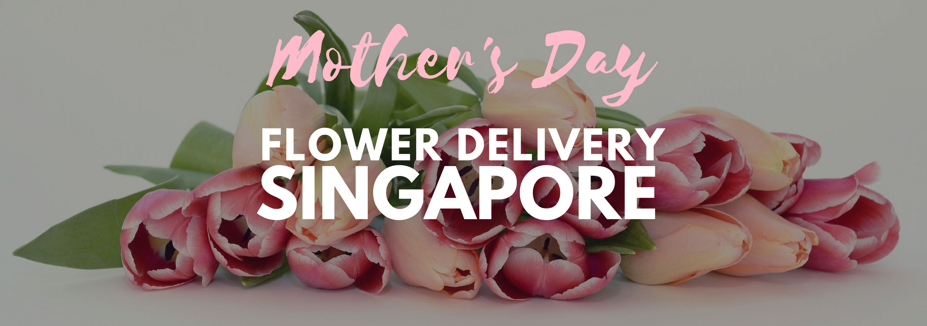 5 Best Mother’s Day Flower Delivery in Singapore