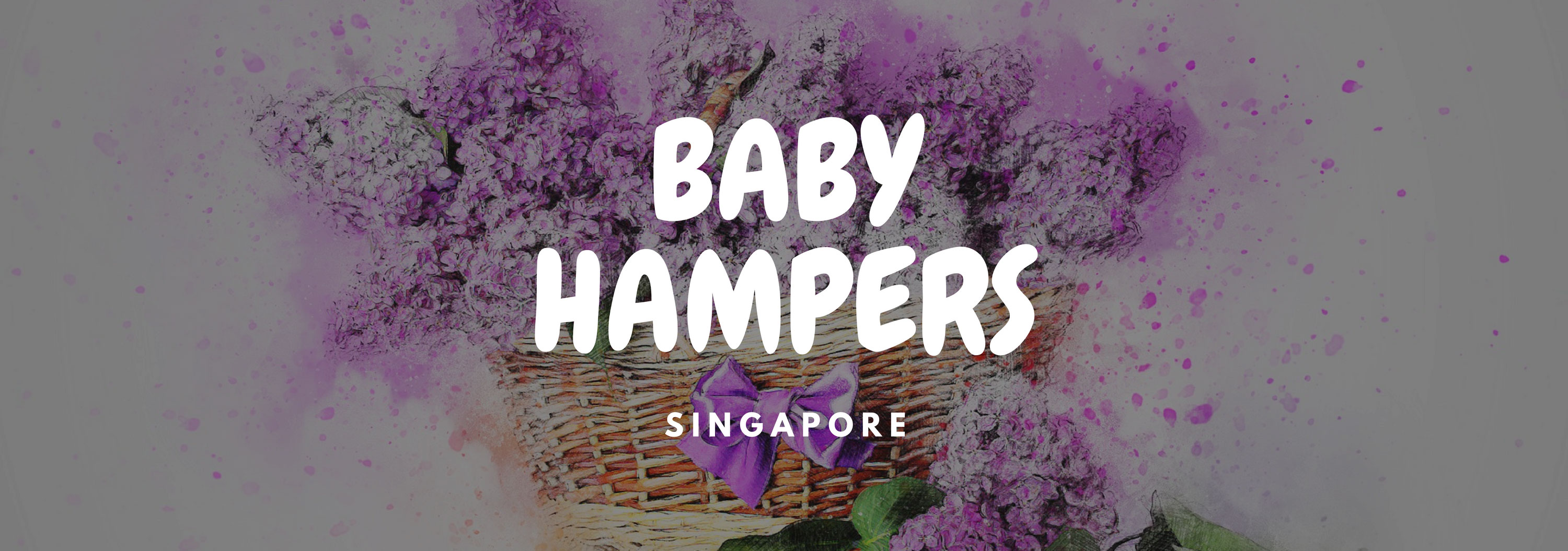 Best Baby Hampers in Singapore