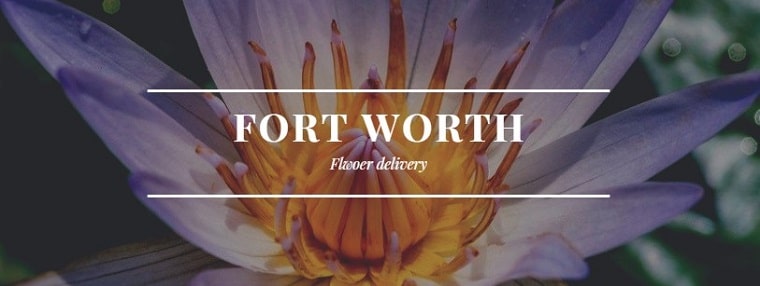 Best Flower Delivery Fort Worth