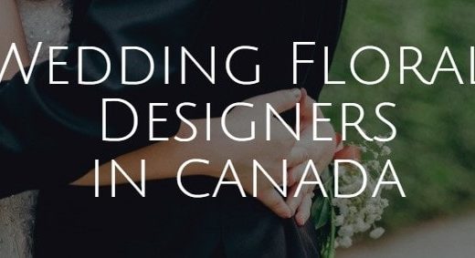 Top Floral Designers to Book For Your Wedding in Canada