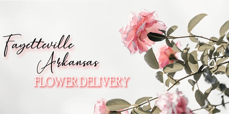 Best Flower Delivery Fayetteville Arkansas