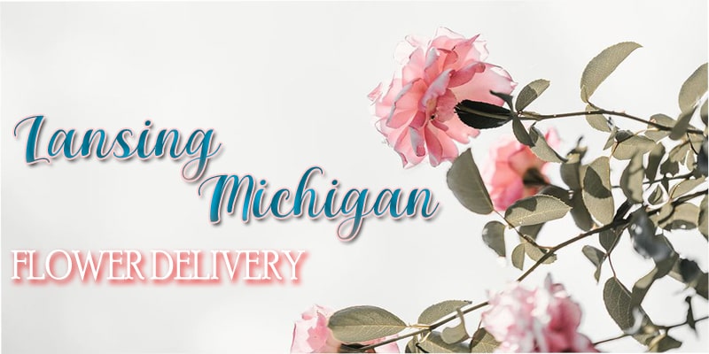 Best Flower Delivery Lansing Michigan