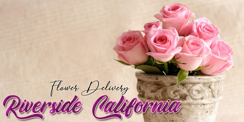 Best Flower Delivery Riverside California