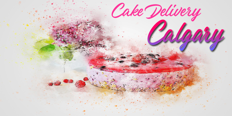 Best Cake Delivery Calgary
