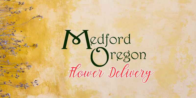 Best Flower Delivery Medford Oregon