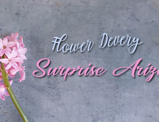 The 4 Best Options for Flower Delivery in Surprise, Arizona