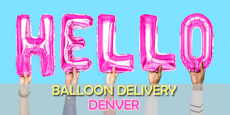 Best Balloon Delivery Denver