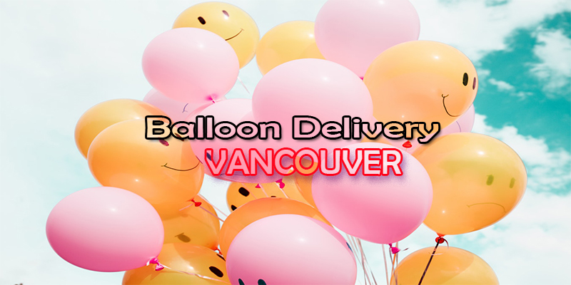 Best Balloon Delivery Vancouver