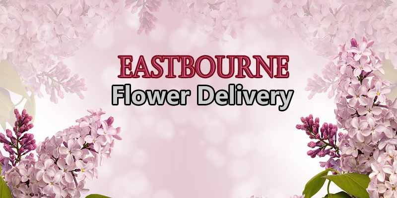 Best Flower Delivery Eastbourne