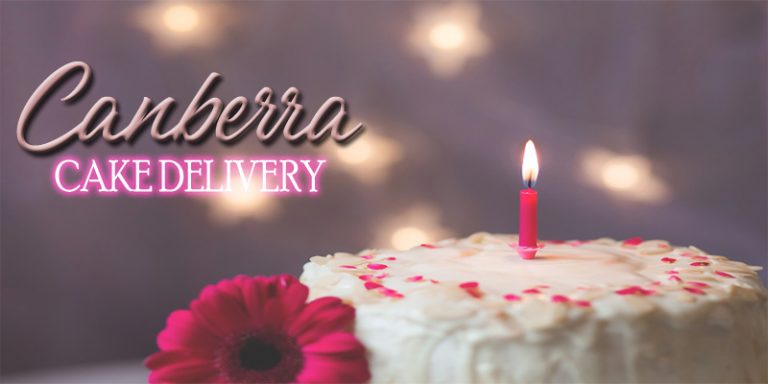 The 4 Best Options For Cake Delivery In Canberra [2019]