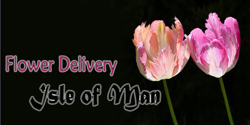 Best Flower Delivery Isle of Man