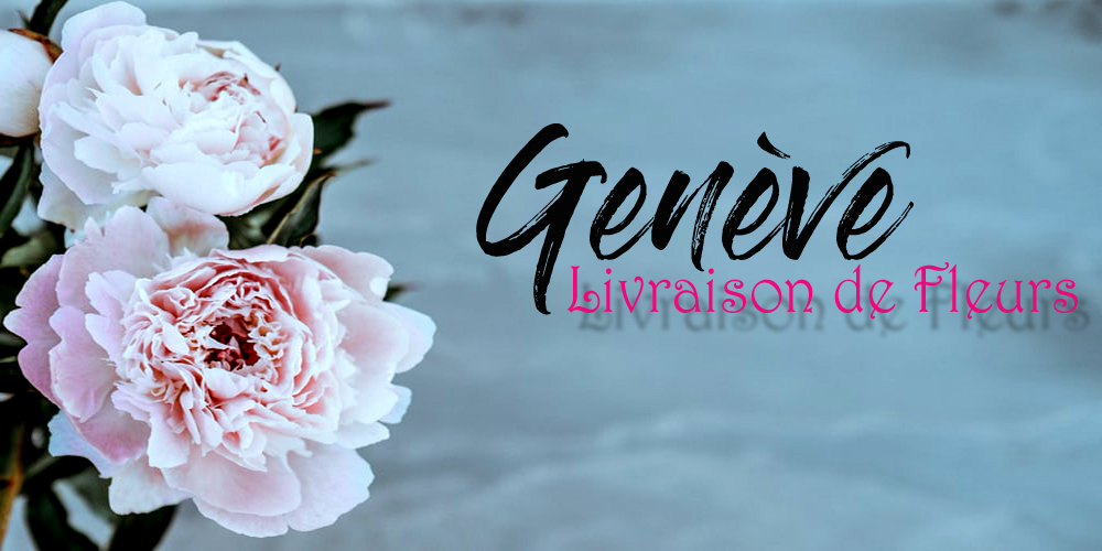 Meilleurs Livraison de Fleurs Genève