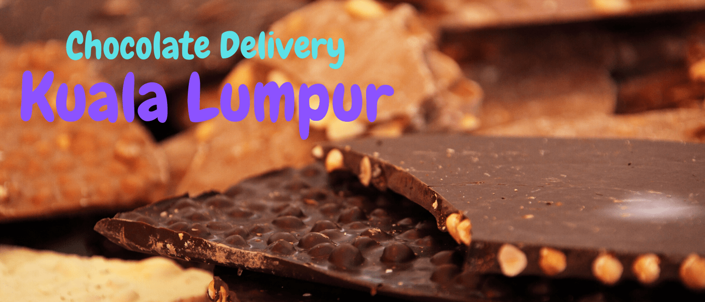 Best Chocolate Delivery in Kuala Lumpur
