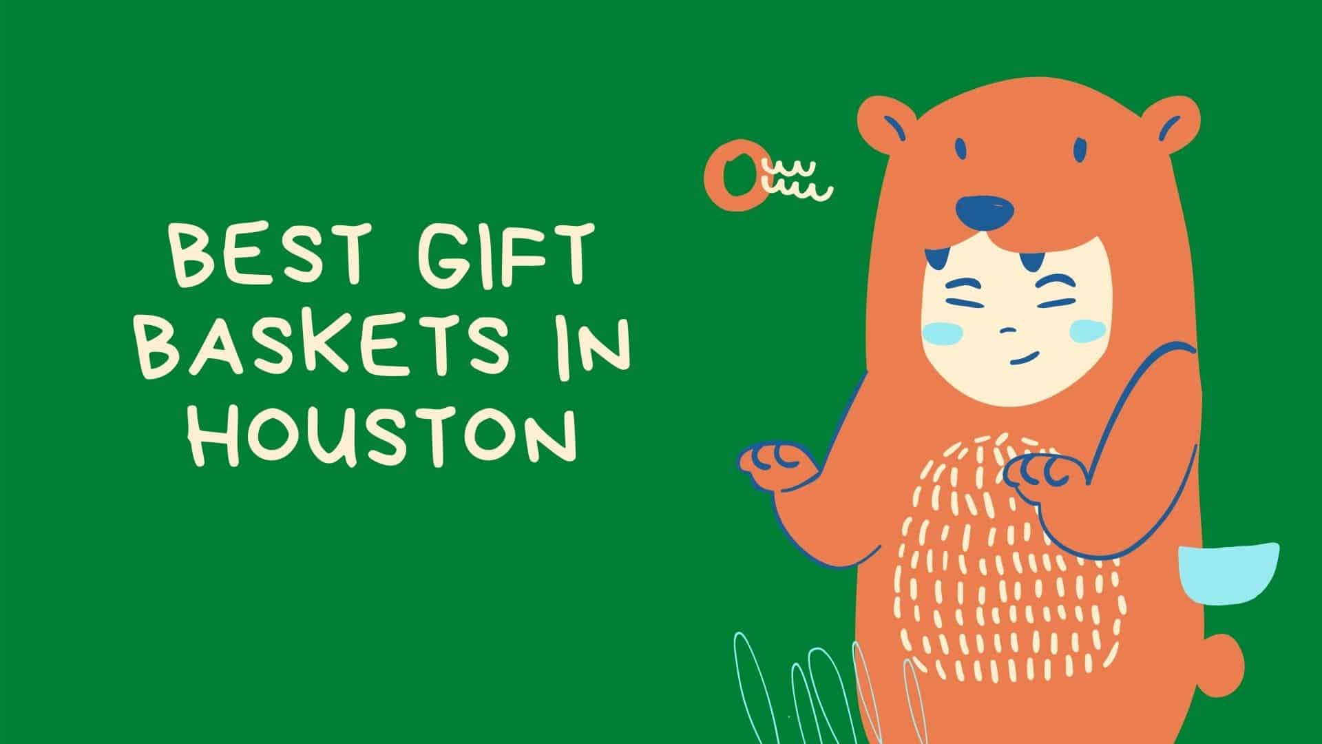 Best Gift Baskets in Houston