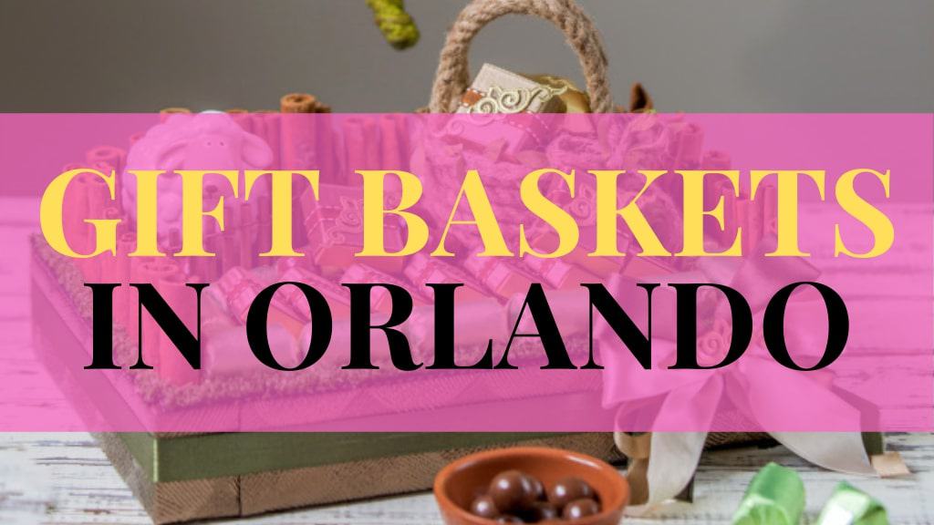 Best Gift Baskets in Orlando