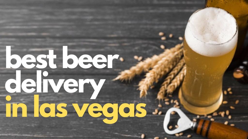 Best Beer Delivery in Las Vegas
