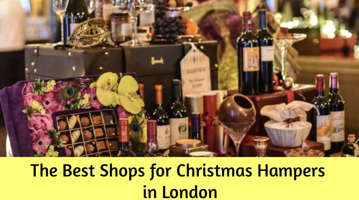 Best Christmas Hampers in London