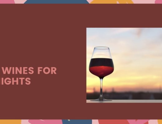 4 Best Wines for Date Nights