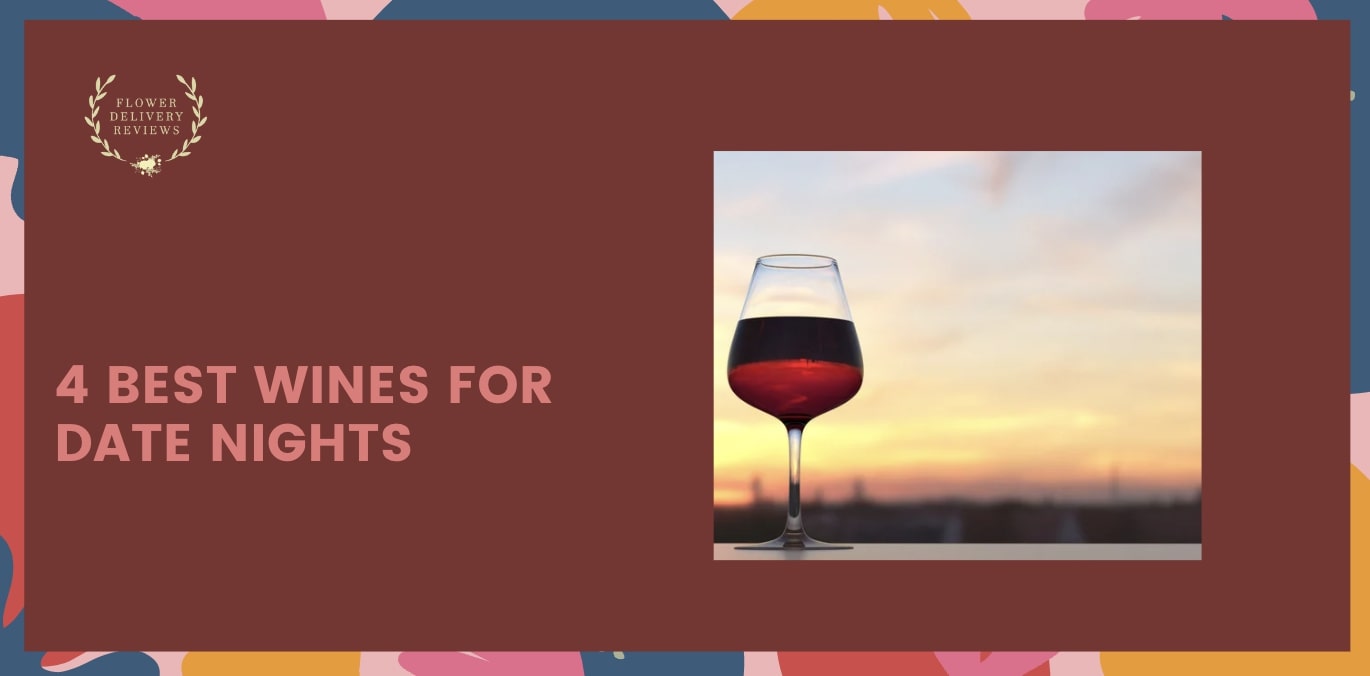4 Best Wines for Date Nights