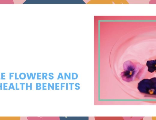 4 Edible Flowers and Their Health Benefits