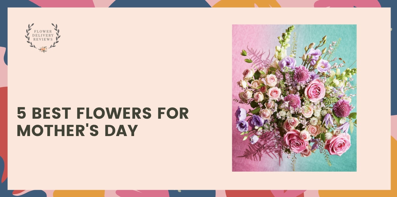 5 Best Flowers for Mother's Day