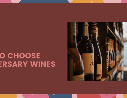 How to Choose Anniversary Wines