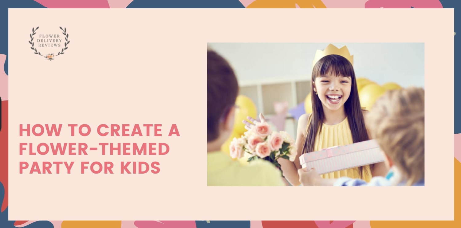 How to Create a Flower-Themed Party for Kids