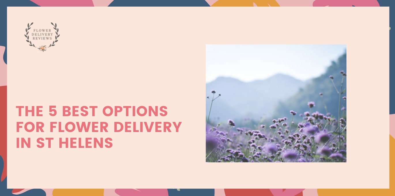 5 Best Options for Flower Delivery in St Helens