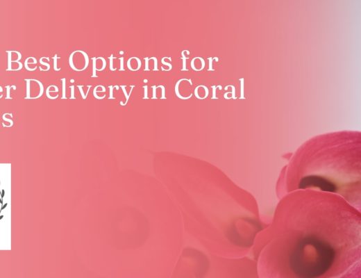 The 5 Best Options for Flower Delivery in Coral Gables