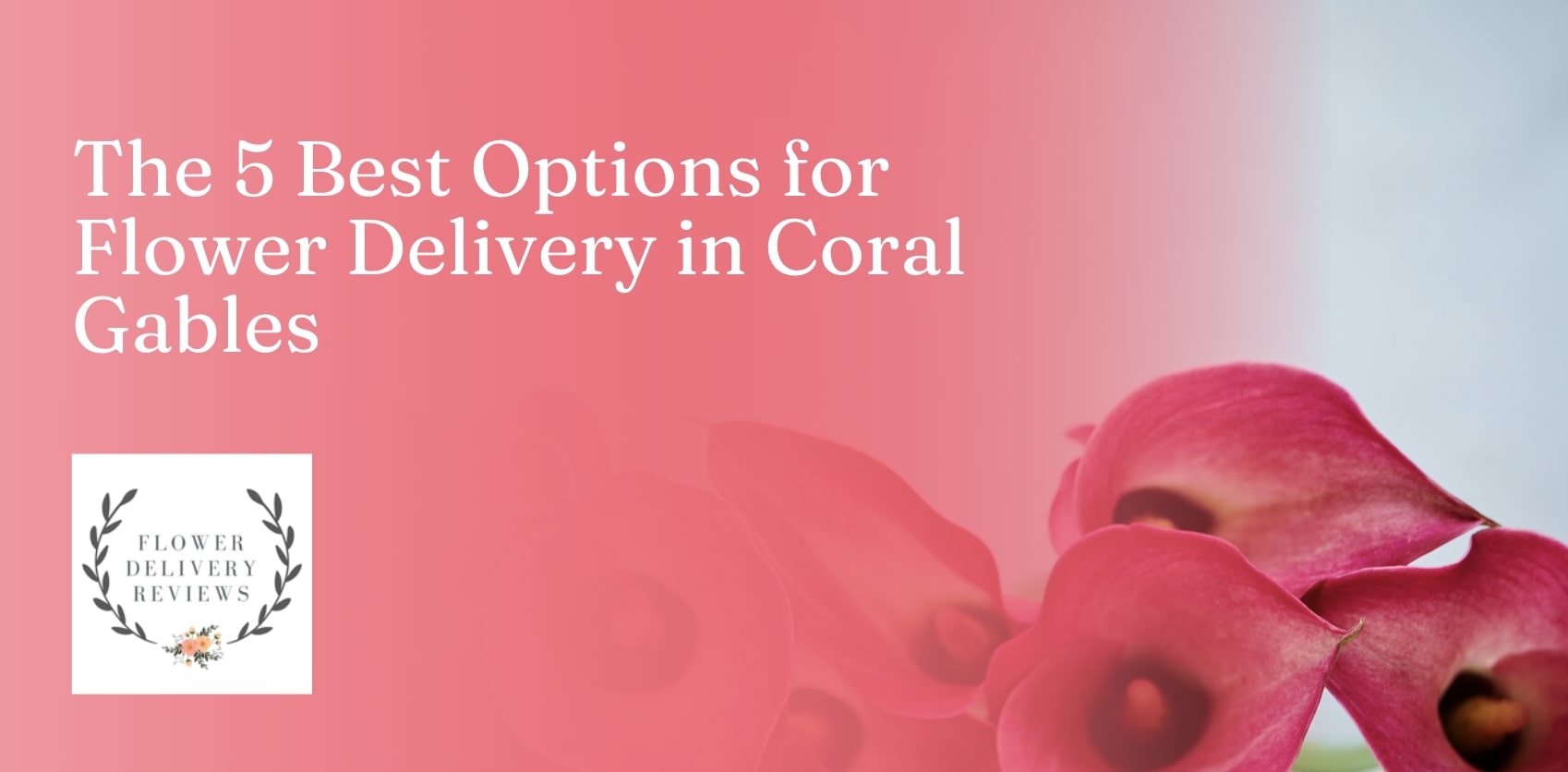 5 Best Options for Flower Delivery in Coral Gables